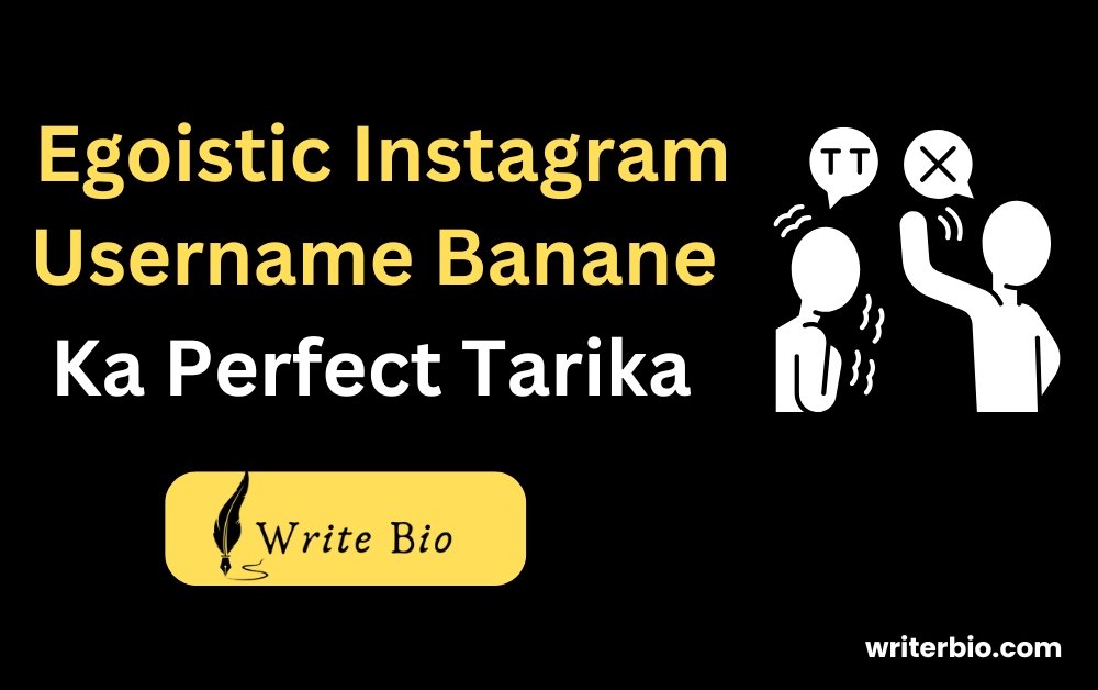 Egoistic Instagram Username Banane ka Perfect Tarike